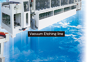 Vacuum Etching line