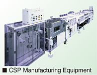 CSP Manufacturing Equipment